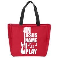 In Jesus Name I Play Guitar Zip Tote Bag