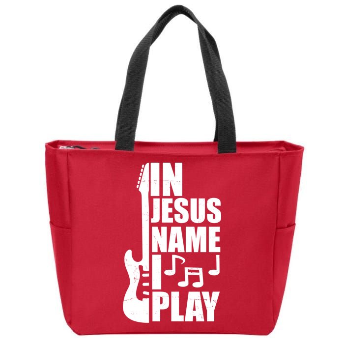 In Jesus Name I Play Guitar Zip Tote Bag