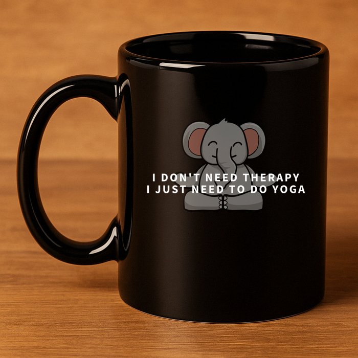 I Just Need To Do Yoga Elephant Pilates Funny Gift 11oz C Handle Ceramic Mug