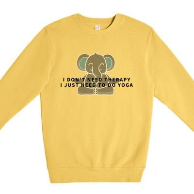 I Just Need To Do Yoga Elephant Pilates Gift Premium Crewneck Sweatshirt