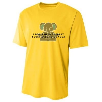 I Just Need To Do Yoga Elephant Pilates Gift Performance Sprint T-Shirt