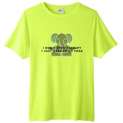 I Just Need To Do Yoga Elephant Pilates Gift Tall Fusion ChromaSoft Performance T-Shirt