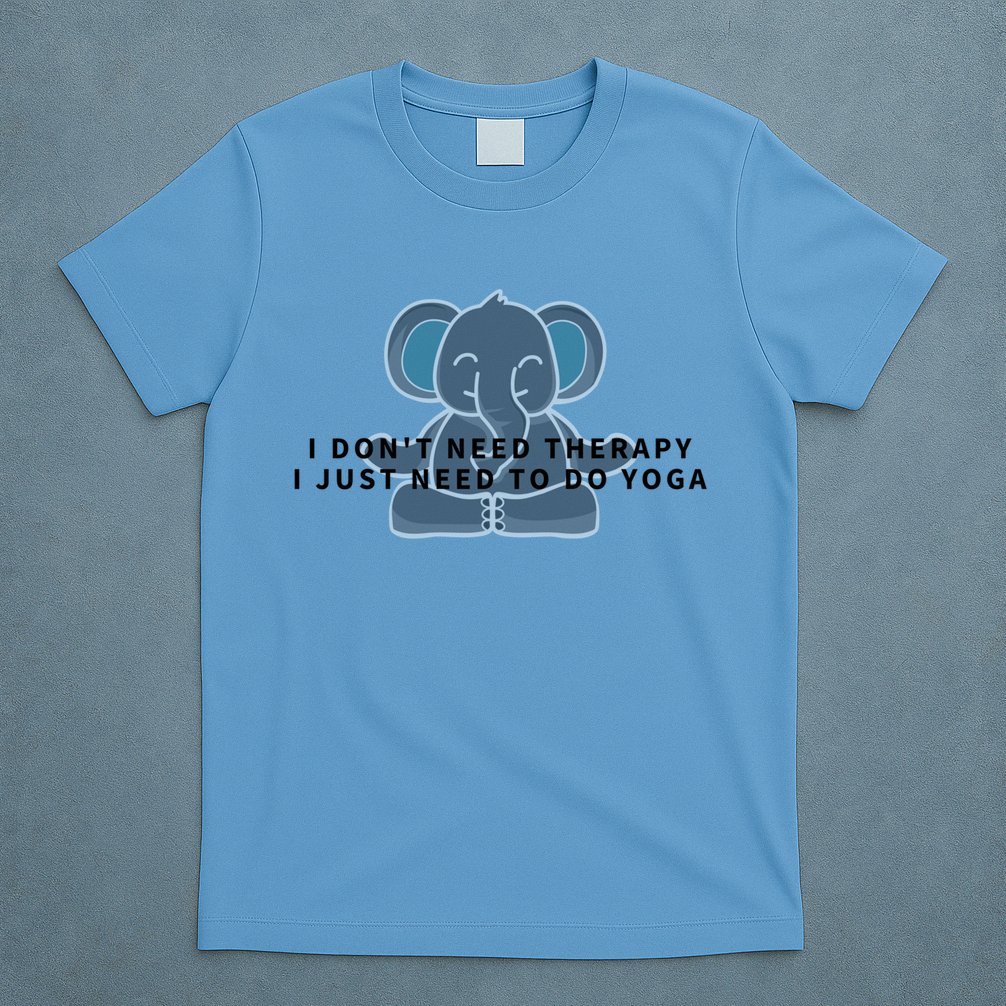 I Just Need To Do Yoga Elephant Pilates Gift T-Shirt