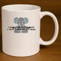 I Just Need To Do Yoga Elephant Pilates Gift 11oz C Handle Ceramic Mug