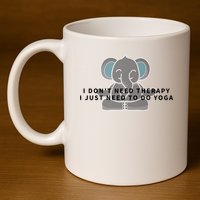 I Just Need To Do Yoga Elephant Pilates Gift 11oz C Handle Ceramic Mug