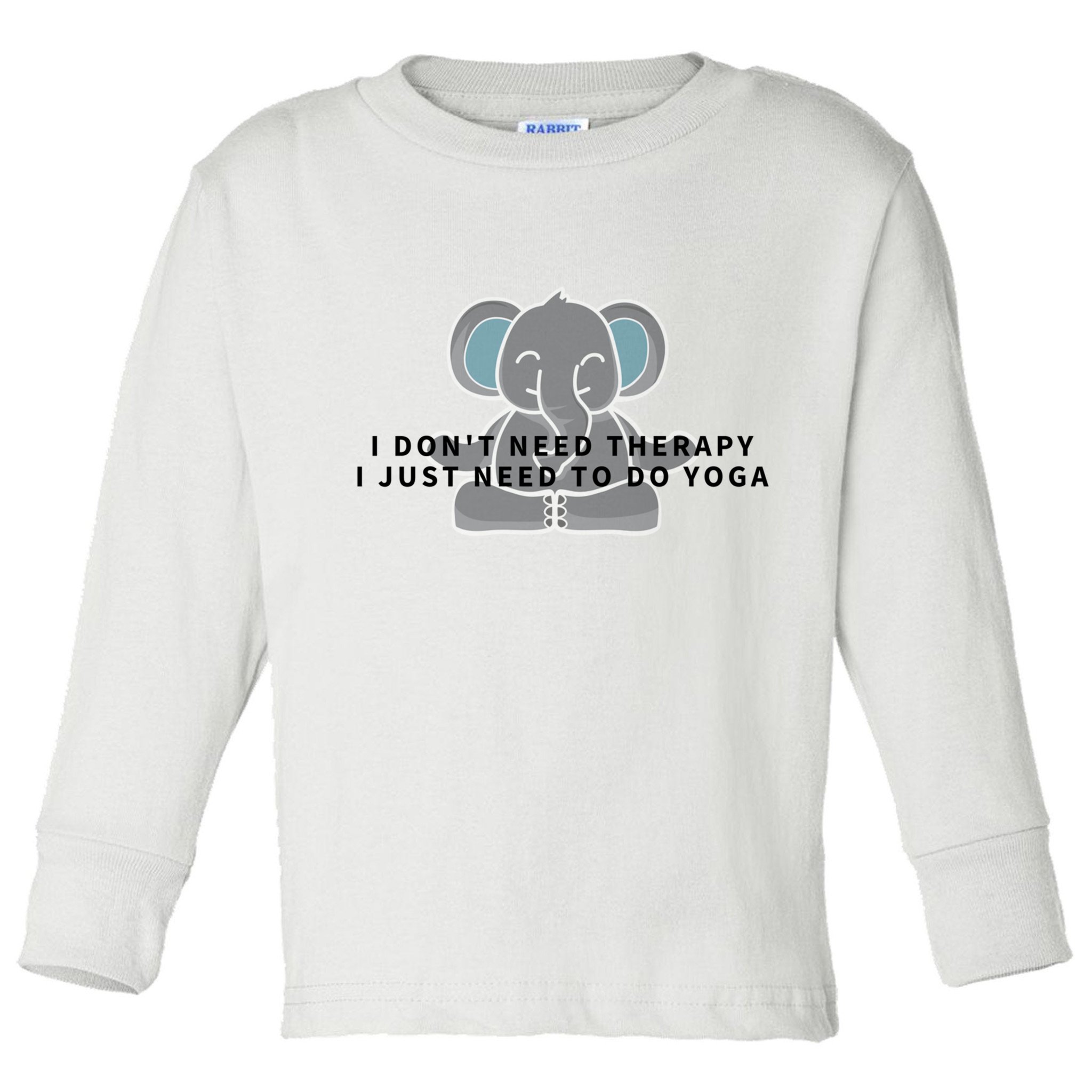 I Just Need To Do Yoga Elephant Pilates Gift Toddler Long Sleeve Shirt