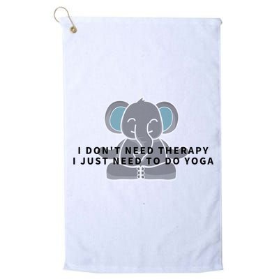 I Just Need To Do Yoga Elephant Pilates Gift Golf Towel