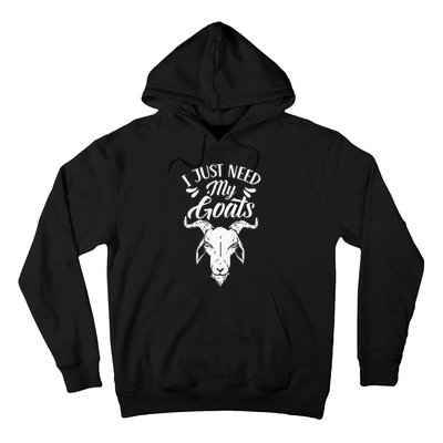 I Just Need My Goats Pet Animal Lover Goat Owner Hoodie