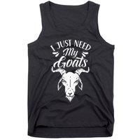 I Just Need My Goats Pet Animal Lover Goat Owner Tank Top