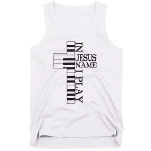 In Jesus Name I Play Christian Pianist Funny Piano Lover Tank Top