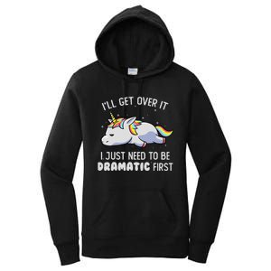 I Just Need To Be Dramatic Lazy Unicorn Gift - Lazy Unicorn Women's Pullover Hoodie