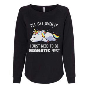 I Just Need To Be Dramatic Lazy Unicorn Gift - Lazy Unicorn Womens California Wash Sweatshirt