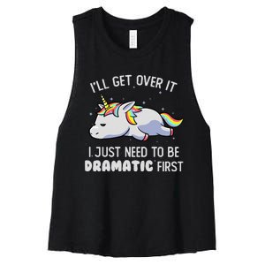 I Just Need To Be Dramatic Lazy Unicorn Gift - Lazy Unicorn Women's Racerback Cropped Tank