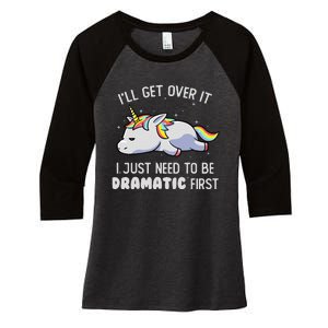 I Just Need To Be Dramatic Lazy Unicorn Gift - Lazy Unicorn Women's Tri-Blend 3/4-Sleeve Raglan Shirt