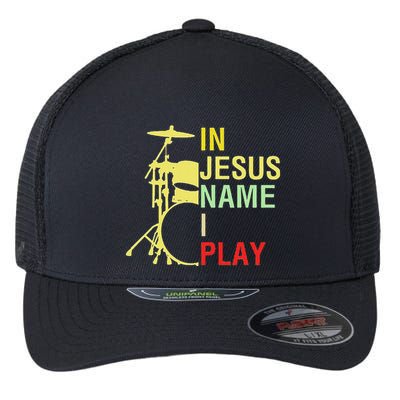 In Jesus Name I Play Vintage Drum Flexfit Unipanel Trucker Cap