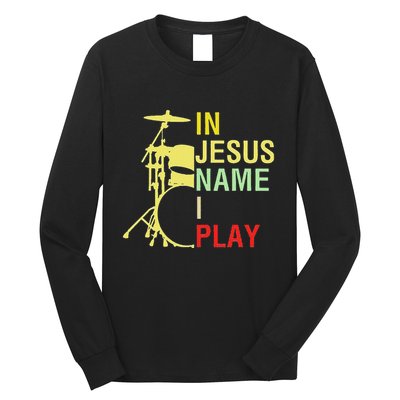 In Jesus Name I Play Vintage Drum Long Sleeve Shirt