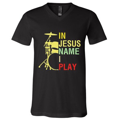 In Jesus Name I Play Vintage Drum V-Neck T-Shirt