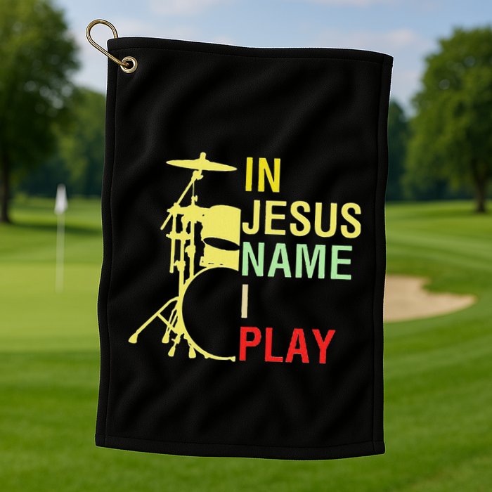 In Jesus Name I Play Vintage Drum Golf Towel