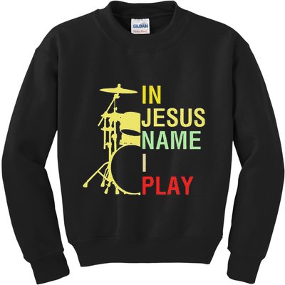 In Jesus Name I Play Vintage Drum Kids Sweatshirt