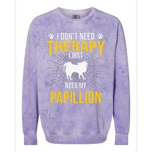 I Just Need My Papillion Dog Lover Therapy Colorblast Crewneck Sweatshirt