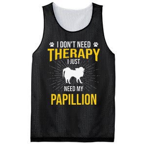 I Just Need My Papillion Dog Lover Therapy Mesh Reversible Basketball Jersey Tank