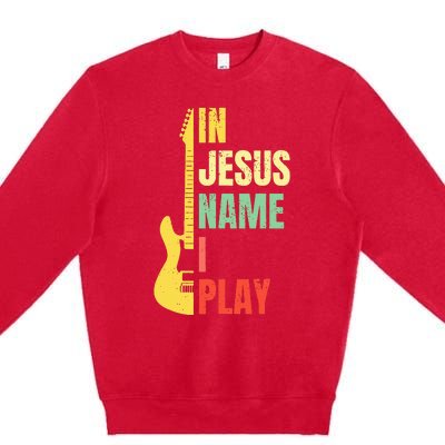 In Jesus Name I Play Guitar Christian Bass Musician Vintage Premium Crewneck Sweatshirt