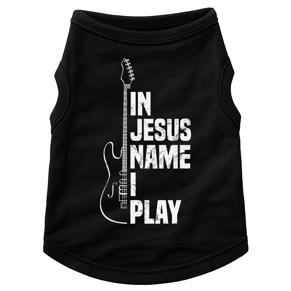 In Jesus Name I Play Guitar Christian Guitar Player Doggie Tank