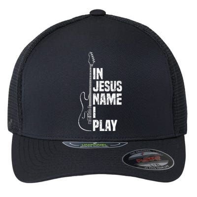 In Jesus Name I Play Guitar Christian Guitar Player Flexfit Unipanel Trucker Cap