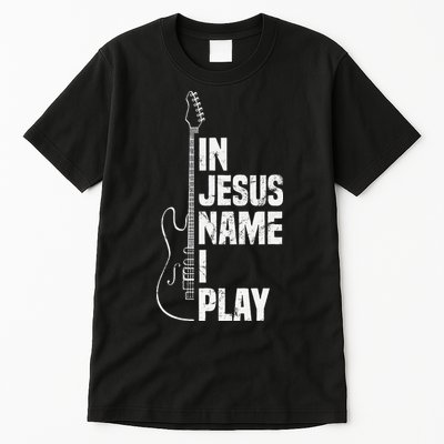 In Jesus Name I Play Guitar Christian Guitar Player Tall T-Shirt