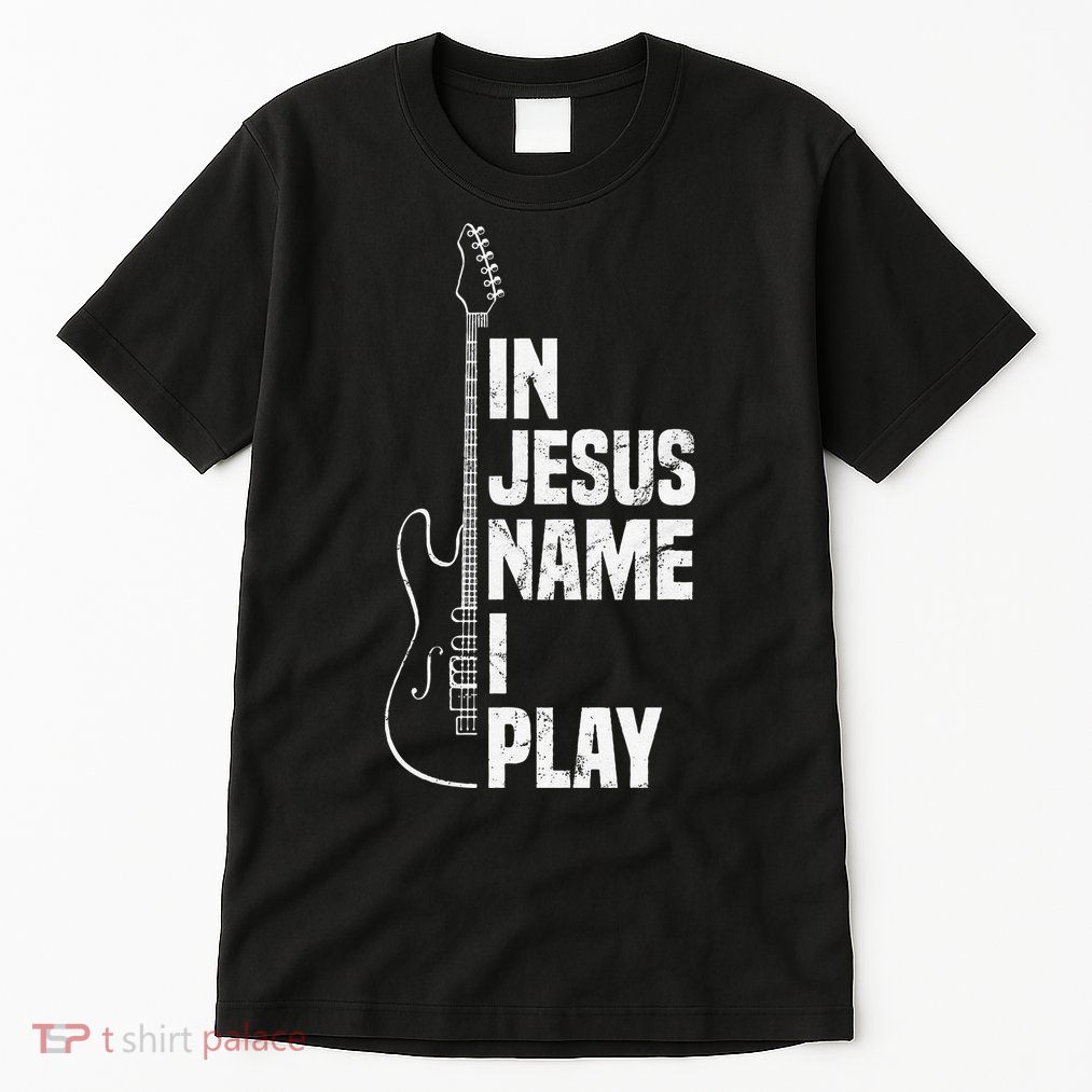 In Jesus Name I Play Guitar Christian Guitar Player Tall T-Shirt
