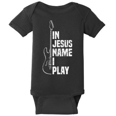 In Jesus Name I Play Guitar Christian Guitar Player Baby Bodysuit