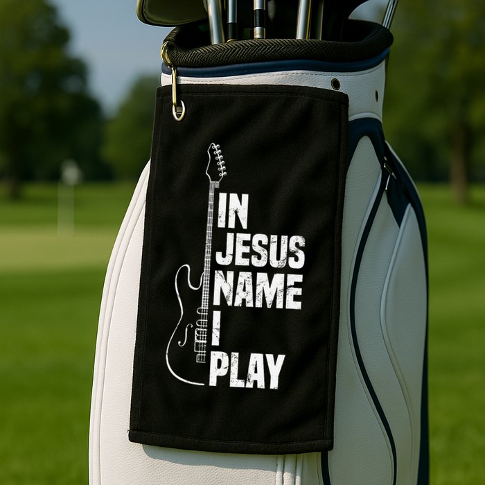 In Jesus Name I Play Guitar Christian Guitar Player Golf Towel