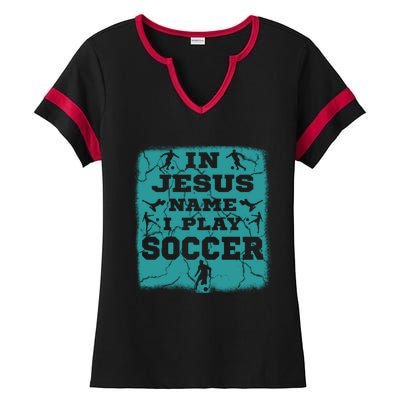 In Jesus Name I Play Soccer Christian Gift Ladies Halftime Notch Neck Tee