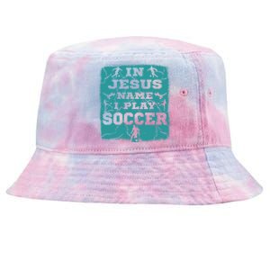 In Jesus Name I Play Soccer Christian Gift Tie-Dyed Bucket Hat