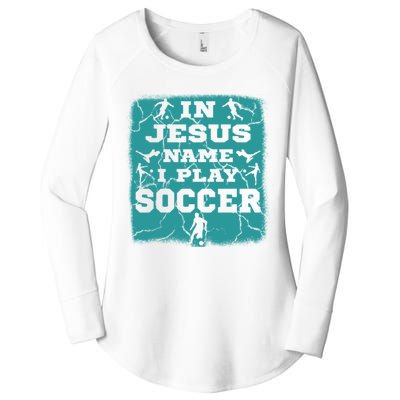 In Jesus Name I Play Soccer Christian Gift Women's Perfect Tri Tunic Long Sleeve Shirt