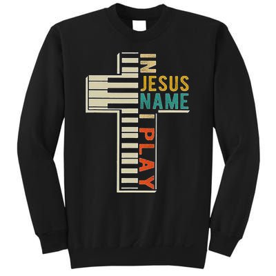 In Jesus Name I Play Piano Christian Music Sweatshirt