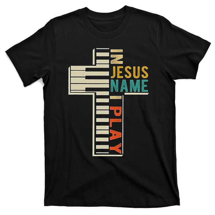 In Jesus Name I Play Piano Christian Music T-Shirt