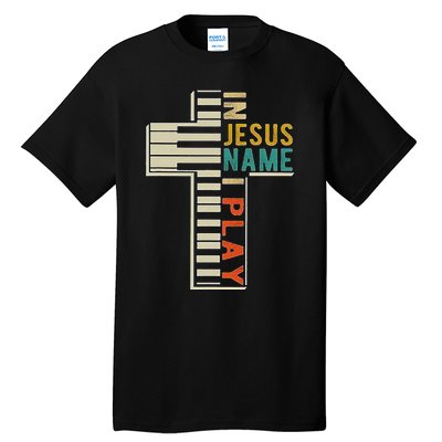 In Jesus Name I Play Piano Christian Music Tall T-Shirt