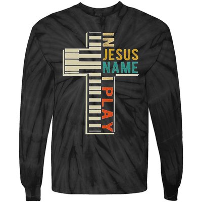 In Jesus Name I Play Piano Christian Music Tie-Dye Long Sleeve Shirt