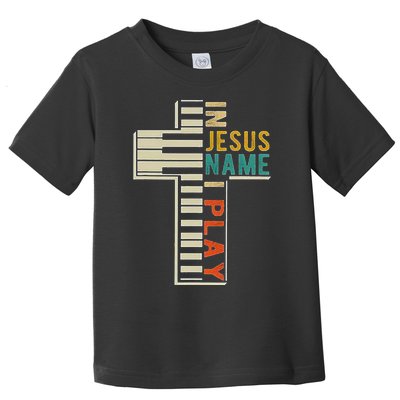 In Jesus Name I Play Piano Christian Music Toddler T-Shirt