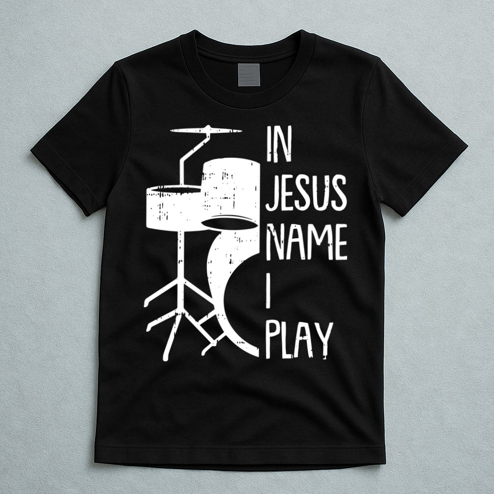 In Jesus Name Christmas Cool I Play Drum Christian T-Shirt