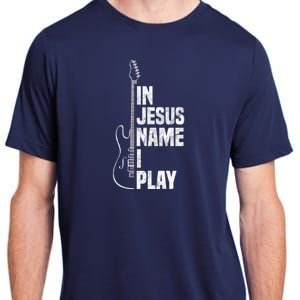 In Jesus Name I Play Guitar Christian Guitar Player Adult ChromaSoft Performance T-Shirt