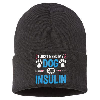 I Just Need My Dog And Insulin Insulin Type 1 Diabetes Sustainable Knit Beanie