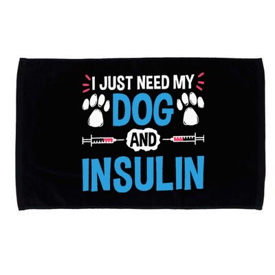 I Just Need My Dog And Insulin Insulin Type 1 Diabetes Microfiber Hand Towel