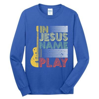 In Jesus Name I Play Guitar Christian Music Lover Gift Tall Long Sleeve T-Shirt