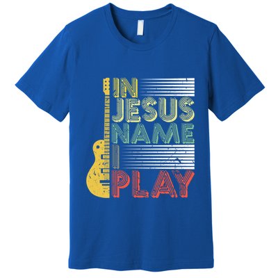 In Jesus Name I Play Guitar Christian Music Lover Gift Premium T-Shirt