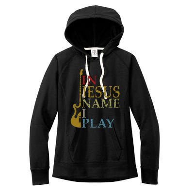 In Jesus Name I Play Guitar Women's Fleece Hoodie