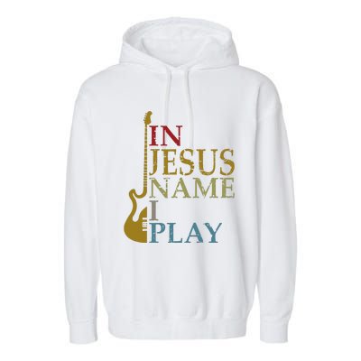 In Jesus Name I Play Guitar Garment-Dyed Fleece Hoodie