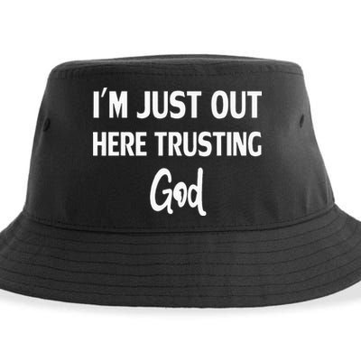 Im Just Out Here Trusting God Sustainable Bucket Hat