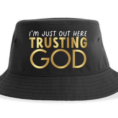 I'm Just Out Here Trusting God Christian Believers God Love  Sustainable Bucket Hat